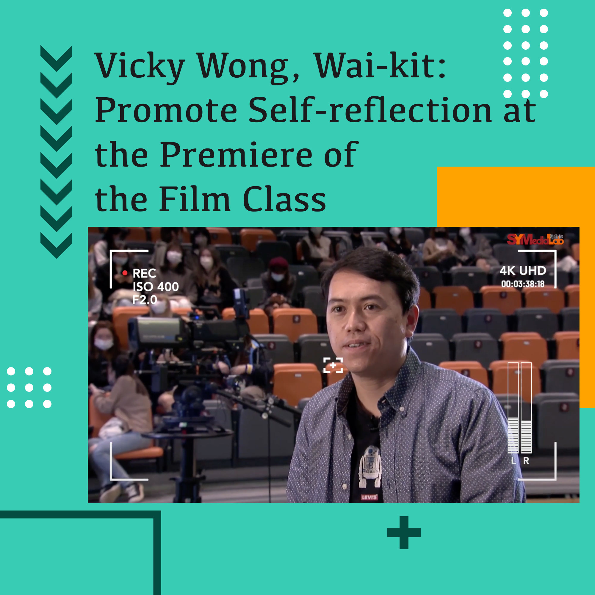 Vicky Wong, Wai-kit: Promote Self-reflection at the Premiere of the Film Class